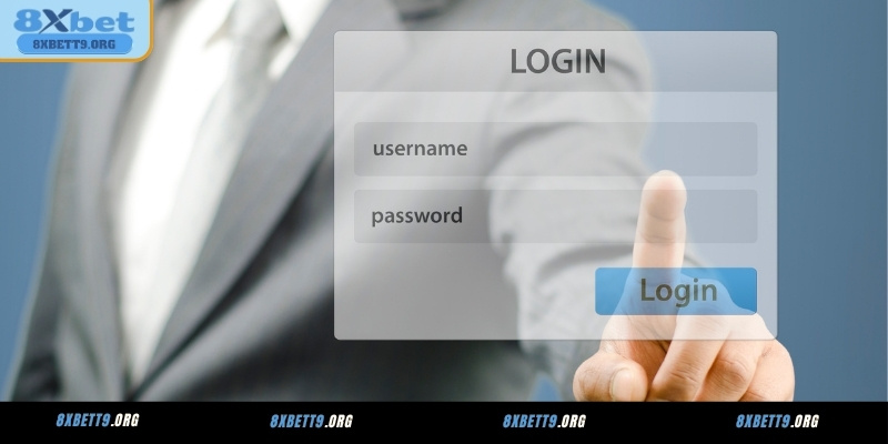 Những điều bạn cần chuẩn bị trước khi đăng nhập 8XBET